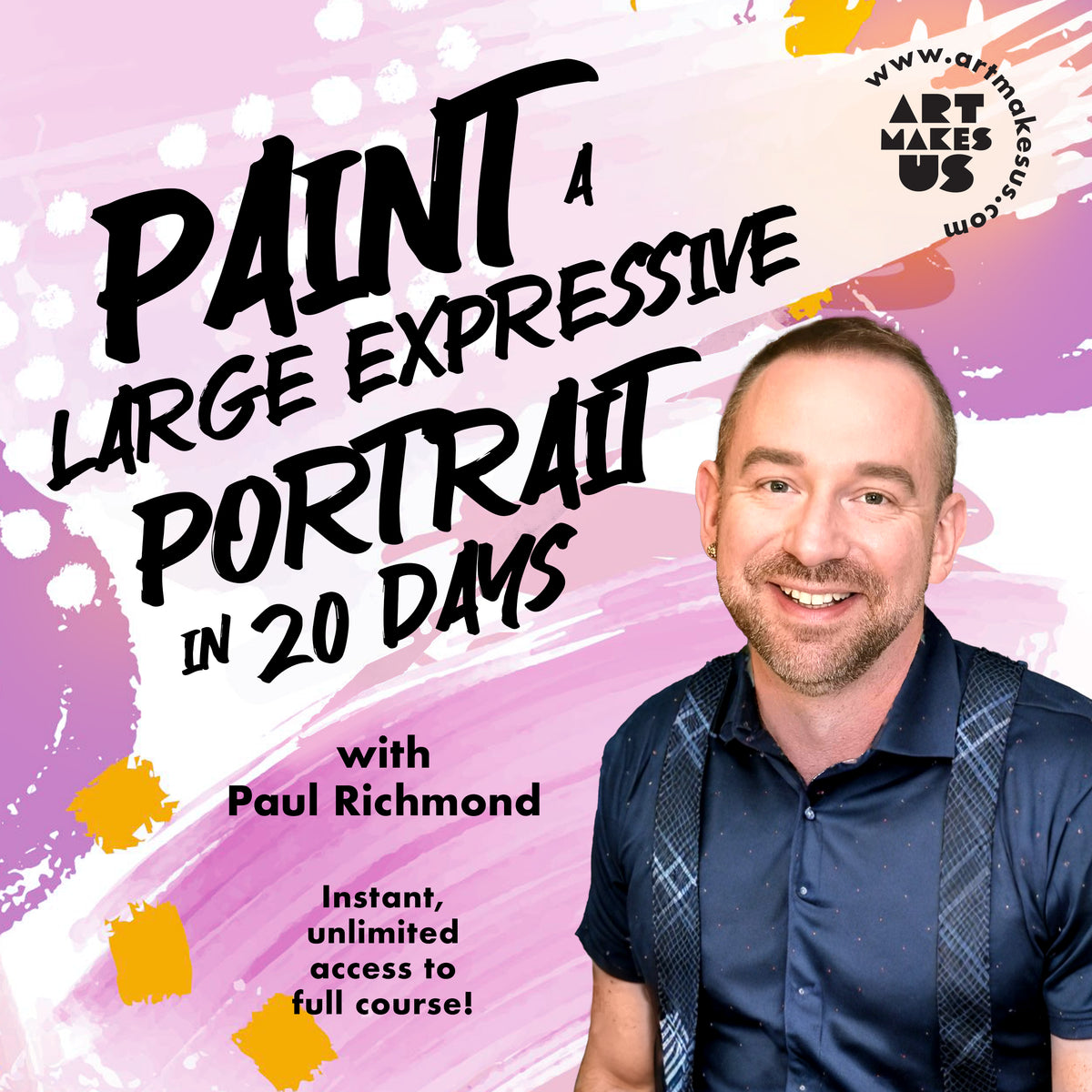 Paint A Large Expressive Portrait in 20 Days Instant Access! Art